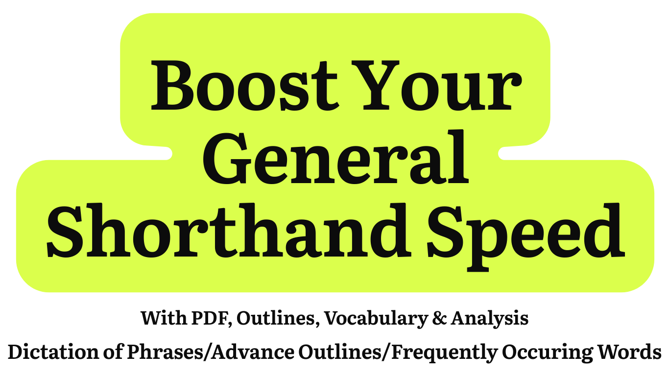 Boost Your General Dictation Speed/Accuracy (Phrases/Advance Outlines/Frequently Occurring Words)